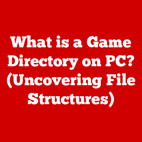 What is a Game Directory on PC? (Uncovering File Structures)