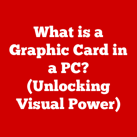 What is a Graphic Card in a PC? (Unlocking Visual Power)