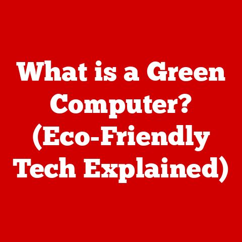 What is a Green Computer? (Eco-Friendly Tech Explained)