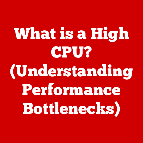 What is a High CPU? (Understanding Performance Bottlenecks)
