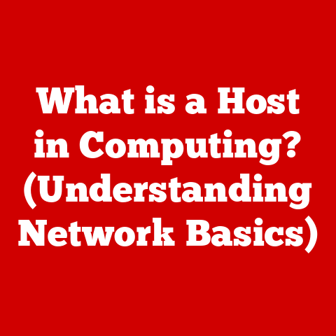 What is a Host in Computing? (Understanding Network Basics)