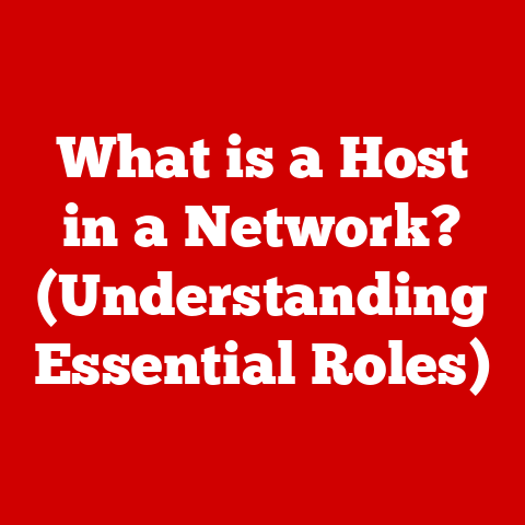 What is a Host in a Network? (Understanding Essential Roles)