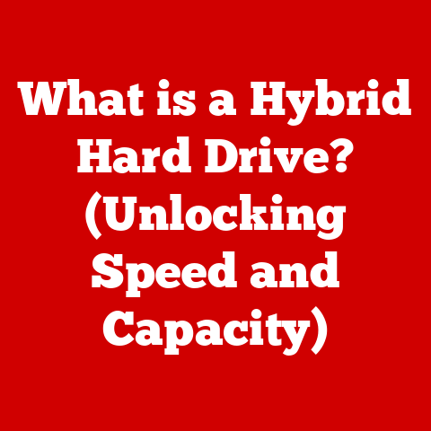 What is a Hybrid Hard Drive? (Unlocking Speed and Capacity)