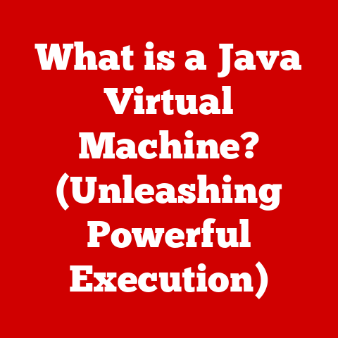 What is a Java Virtual Machine? (Unleashing Powerful Execution)