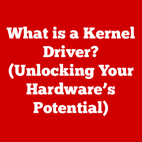 What is a Kernel Driver? (Unlocking Your Hardware’s Potential)