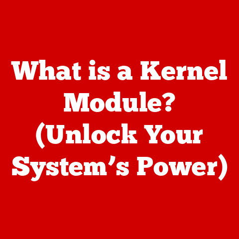 What is a Kernel Module? (Unlock Your System’s Power)