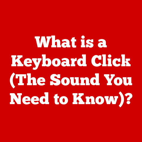 What is a Keyboard Click (The Sound You Need to Know)?