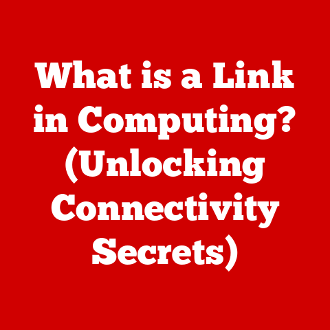 What is a Link in Computing? (Unlocking Connectivity Secrets)