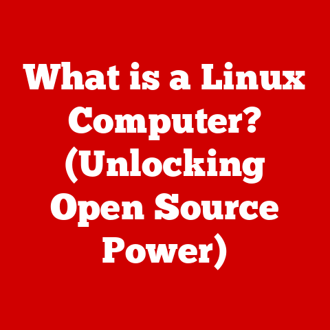 What is a Linux Computer? (Unlocking Open Source Power)