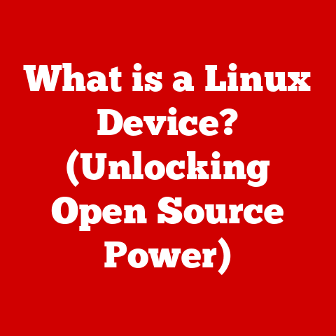 What is a Linux Device? (Unlocking Open Source Power)