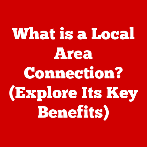 What is a Local Area Connection? (Explore Its Key Benefits)