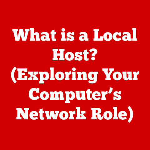 What is a Local Host? (Exploring Your Computer’s Network Role)