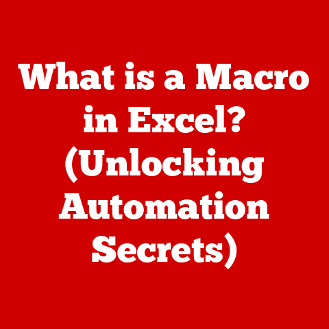 What is a Macro in Excel? (Unlocking Automation Secrets)