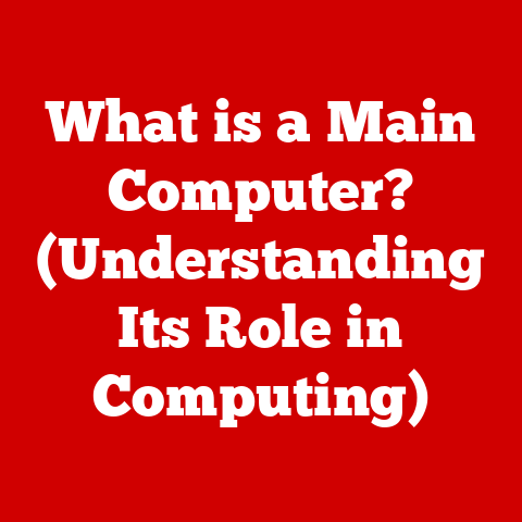 What is a Main Computer? (Understanding Its Role in Computing)