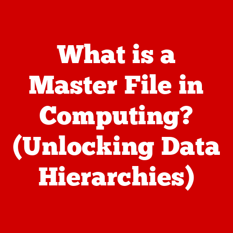 What is a Master File in Computing? (Unlocking Data Hierarchies)