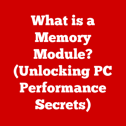 What is a Memory Module? (Unlocking PC Performance Secrets)