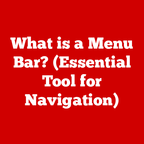 What is a Menu Bar? (Essential Tool for Navigation)