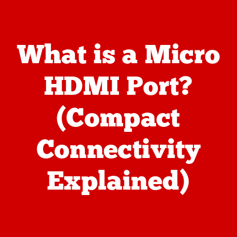 What is a Micro HDMI Port? (Compact Connectivity Explained)