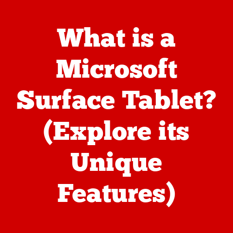 What is a Microsoft Surface Tablet? (Explore its Unique Features)
