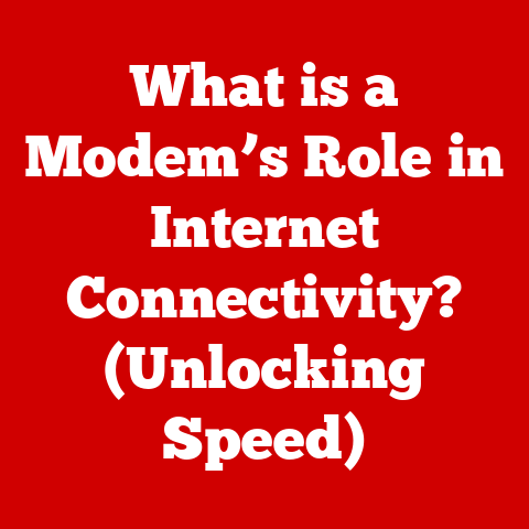 What is a Modem’s Role in Internet Connectivity? (Unlocking Speed)