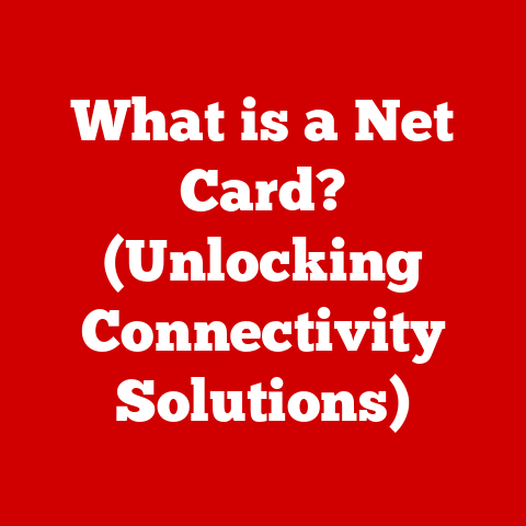 What is a Net Card? (Unlocking Connectivity Solutions)