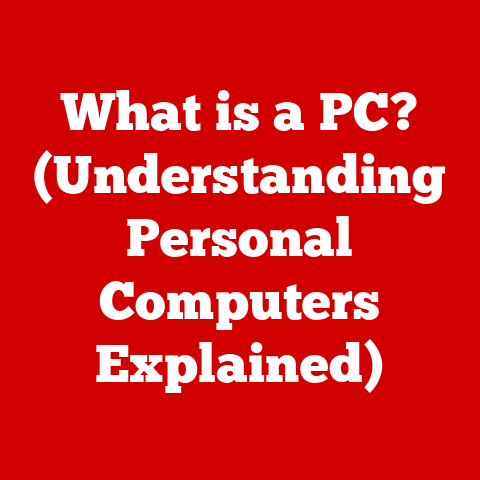 What is a PC? (Understanding Personal Computers Explained)