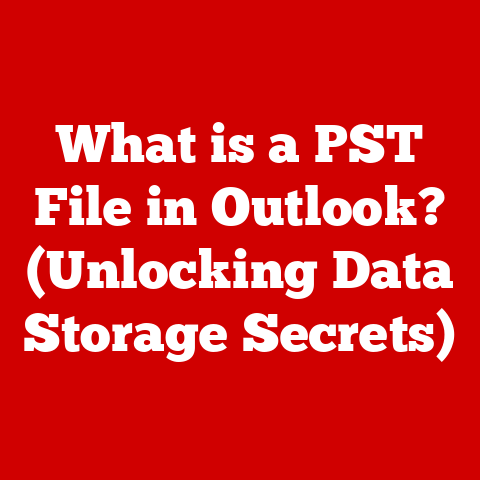 What is a PST File in Outlook? (Unlocking Data Storage Secrets)