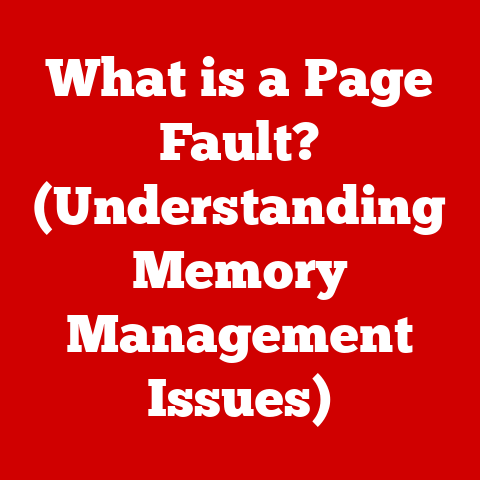 What is a Page Fault? (Understanding Memory Management Issues)