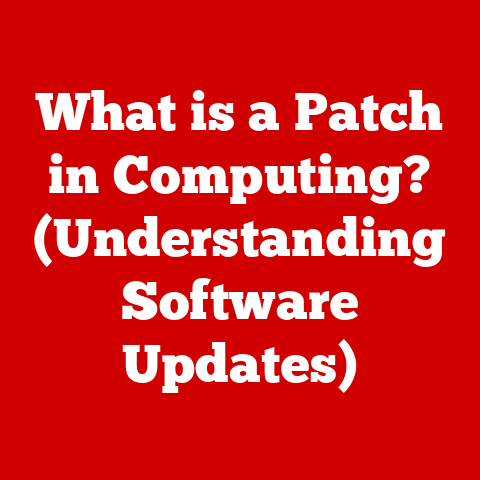 What is a Patch in Computing? (Understanding Software Updates)