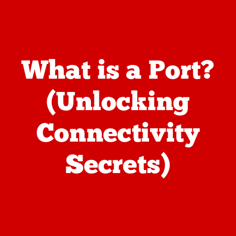What is a Port? (Unlocking Connectivity Secrets)
