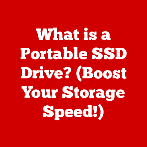 What is a Portable SSD Drive? (Boost Your Storage Speed!)