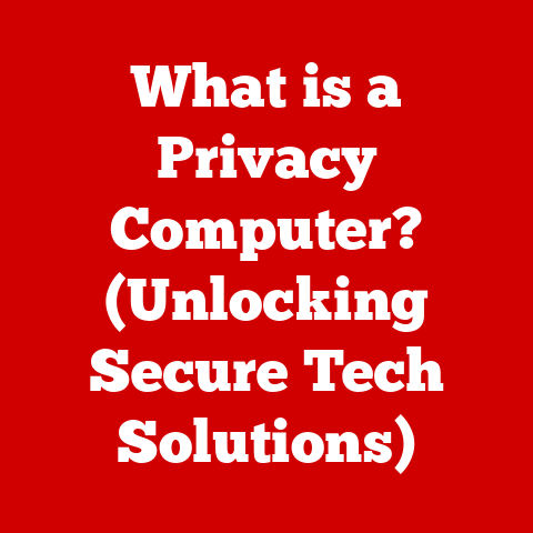 What is a Privacy Computer? (Unlocking Secure Tech Solutions)