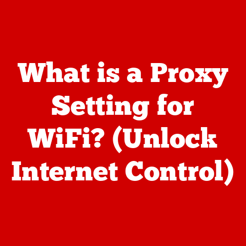 What is a Proxy Setting for WiFi? (Unlock Internet Control)