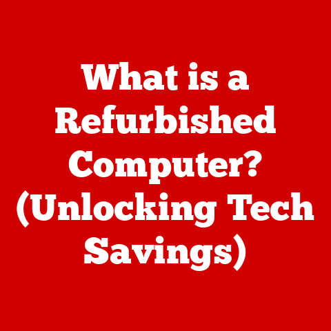 What is a Refurbished Computer? (Unlocking Tech Savings)