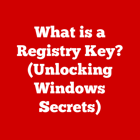 What is a Registry Key? (Unlocking Windows Secrets)