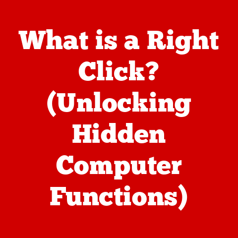 What is a Right Click? (Unlocking Hidden Computer Functions)