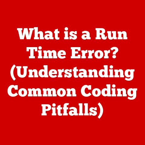 What is a Run Time Error? (Understanding Common Coding Pitfalls)