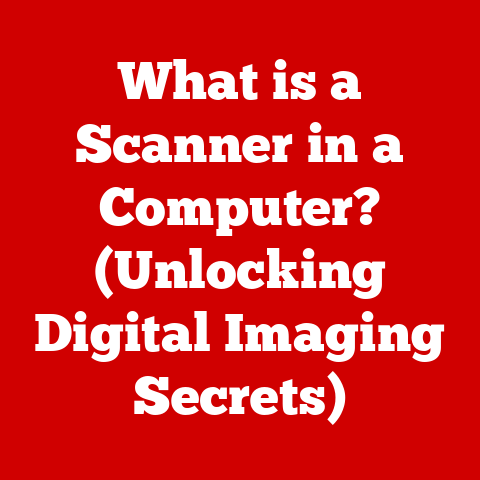 What is a Scanner in a Computer? (Unlocking Digital Imaging Secrets)