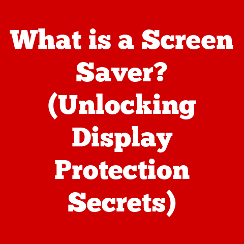 What is a Screen Saver? (Unlocking Display Protection Secrets)