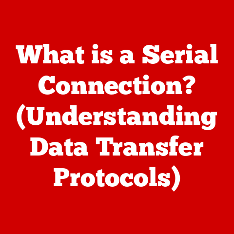 What is a Serial Connection? (Understanding Data Transfer Protocols)
