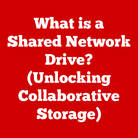 What is a Shared Network Drive? (Unlocking Collaborative Storage)