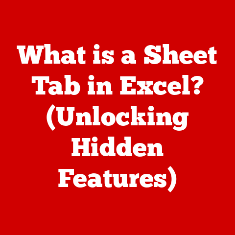What is a Sheet Tab in Excel? (Unlocking Hidden Features)