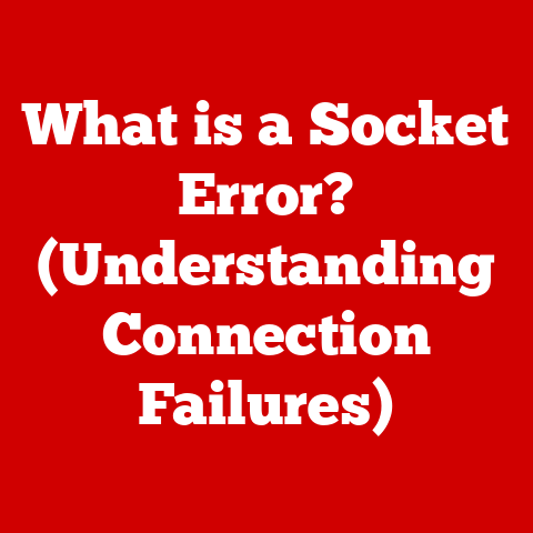 What is a Socket Error? (Understanding Connection Failures)