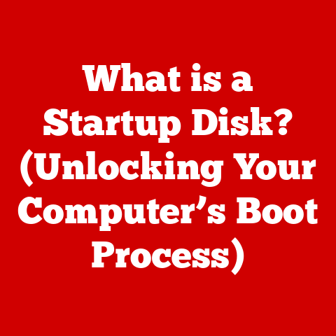 What is a Startup Disk? (Unlocking Your Computer’s Boot Process)