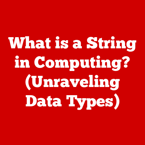 What is a String in Computing? (Unraveling Data Types)