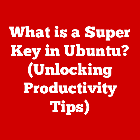 What is a Super Key in Ubuntu? (Unlocking Productivity Tips)