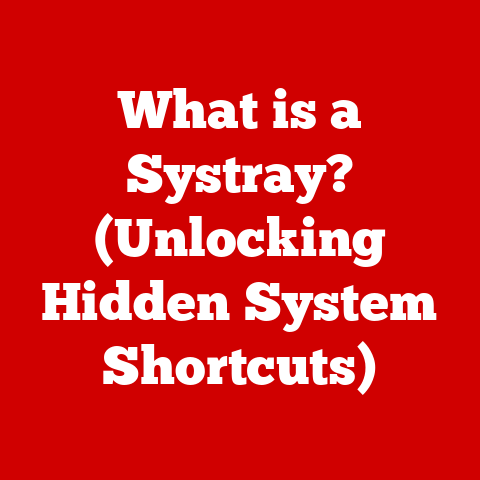 What is a Systray? (Unlocking Hidden System Shortcuts)