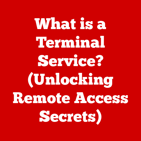 What is a Terminal Service? (Unlocking Remote Access Secrets)