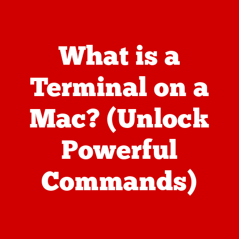 What is a Terminal on a Mac? (Unlock Powerful Commands)