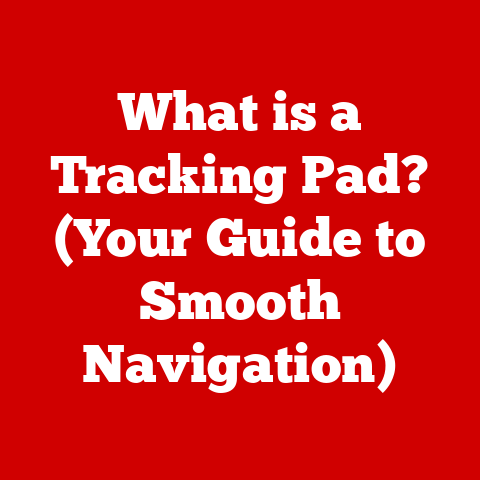 What is a Tracking Pad? (Your Guide to Smooth Navigation)